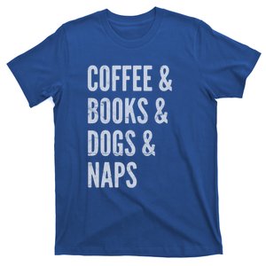 Coffee And Books And Dogs And Naps Light Gift T-Shirt