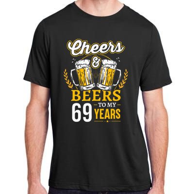 Cheers And Beers To My 69 Years Old 69th Birthday Adult ChromaSoft Performance T-Shirt