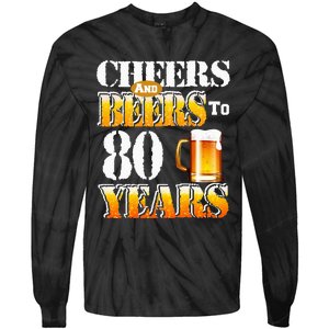 Cheers and Beers To 80 Years Birthday Party Tie-Dye Long Sleeve Shirt