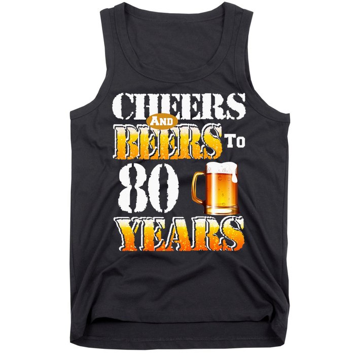 Cheers and Beers To 80 Years Birthday Party Tank Top