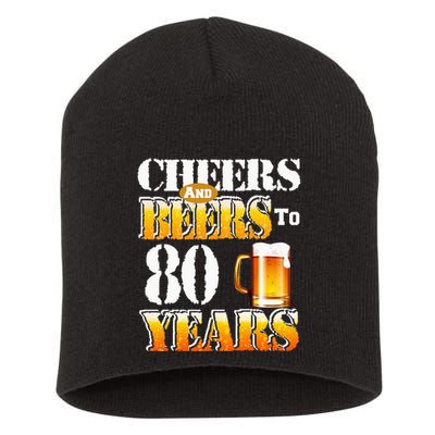 Cheers and Beers To 80 Years Birthday Party Short Acrylic Beanie