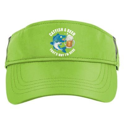 Catfish And Beer ThatS Why I Am Here Fishing Fish Outfit Meaningful Gift Adult Drive Performance Visor