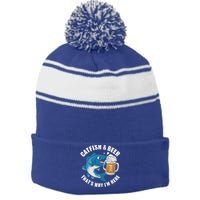 Catfish And Beer ThatS Why I Am Here Fishing Fish Outfit Meaningful Gift Stripe Pom Pom Beanie