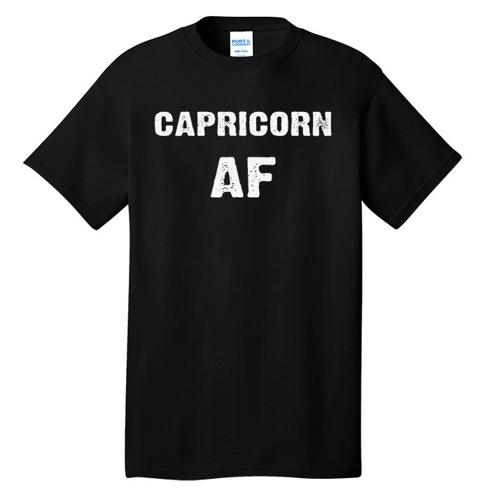 Capricorn AF Birthday December January Zodiac Gift Tall T-Shirt