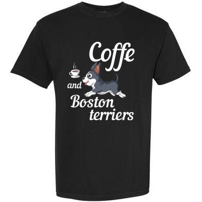 Coffee And Boston Terrier Garment-Dyed Heavyweight T-Shirt