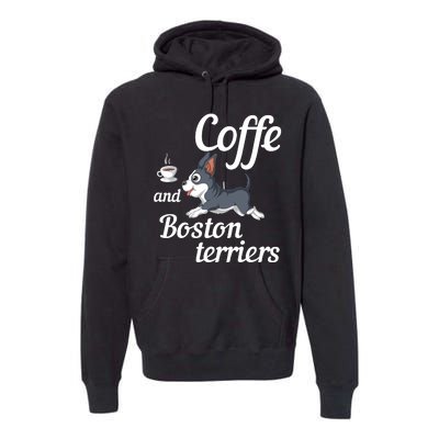 Coffee And Boston Terrier Premium Hoodie