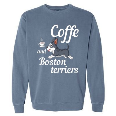 Coffee And Boston Terrier Garment-Dyed Sweatshirt