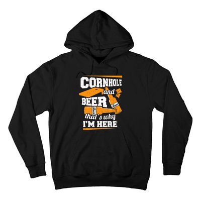 Cornhole And Beer That's Why I'm Here Funny Cornhole Hoodie