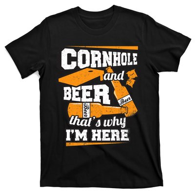 Cornhole And Beer That's Why I'm Here Funny Cornhole T-Shirt