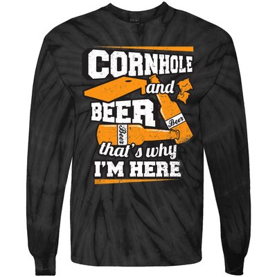 Cornhole And Beer That's Why I'm Here Funny Cornhole Tie-Dye Long Sleeve Shirt