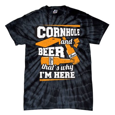 Cornhole And Beer That's Why I'm Here Funny Cornhole Tie-Dye T-Shirt