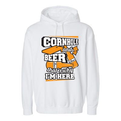 Cornhole And Beer That's Why I'm Here Funny Cornhole Garment-Dyed Fleece Hoodie