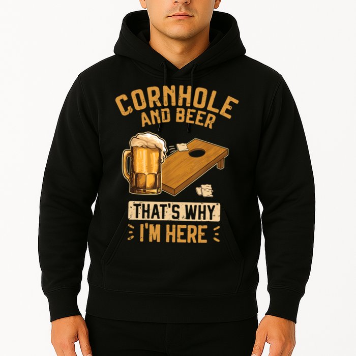 Cornhole And Beer That's Why I'm Here Sack Toss Game Hoodie