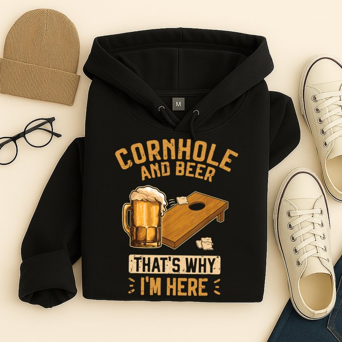 Cornhole And Beer That's Why I'm Here Sack Toss Game Hoodie