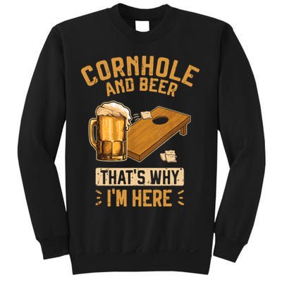 Cornhole And Beer That's Why I'm Here Sack Toss Game Sweatshirt