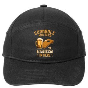 Cornhole And Beer That's Why I'm Here Sack Toss Game 7-Panel Snapback Hat