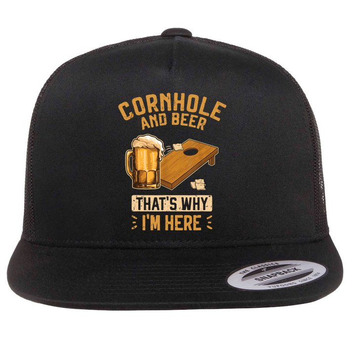 Cornhole And Beer That's Why I'm Here Sack Toss Game Flat Bill Trucker Hat