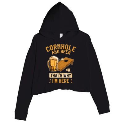 Cornhole And Beer That's Why I'm Here Sack Toss Game Crop Fleece Hoodie