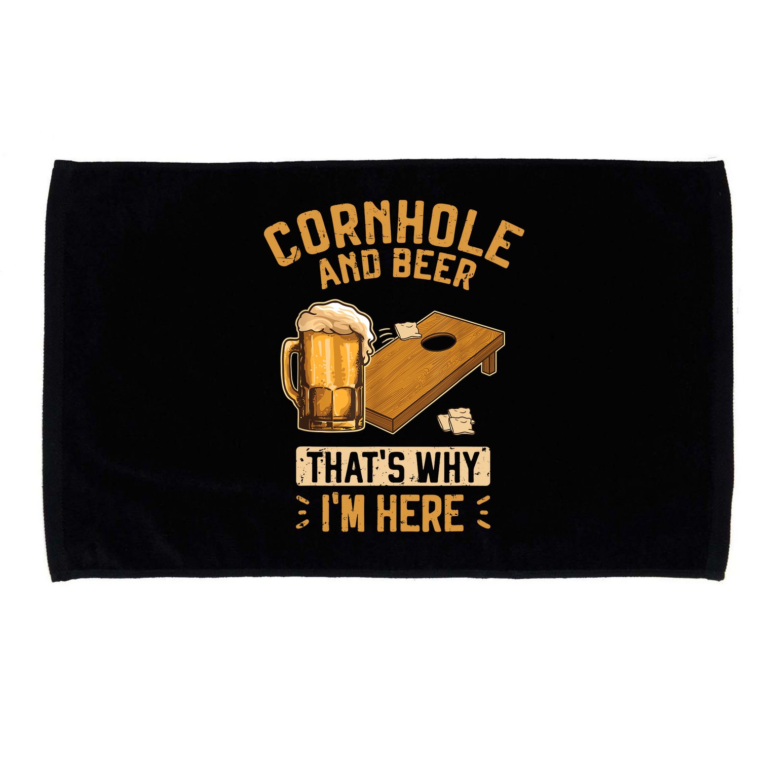 Cornhole And Beer That's Why I'm Here Sack Toss Game Microfiber Hand Towel