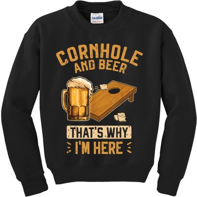 Cornhole And Beer That's Why I'm Here Sack Toss Game Kids Sweatshirt