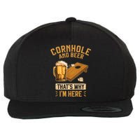 Cornhole And Beer That's Why I'm Here Sack Toss Game Wool Snapback Cap