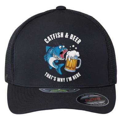 Catfish And Beer ThatS Why IM Here Catfish Fishing Flathead Gift Flexfit Unipanel Trucker Cap