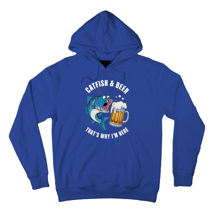 Catfish And Beer ThatS Why IM Here Catfish Fishing Flathead Gift Hoodie