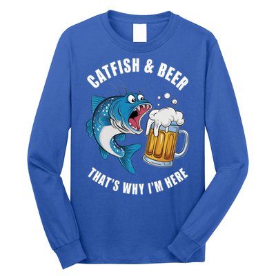 Catfish And Beer ThatS Why IM Here Catfish Fishing Flathead Gift Long Sleeve Shirt