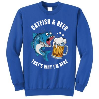 Catfish And Beer ThatS Why IM Here Catfish Fishing Flathead Gift Sweatshirt