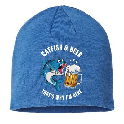 Catfish And Beer ThatS Why IM Here Catfish Fishing Flathead Gift Sustainable Beanie