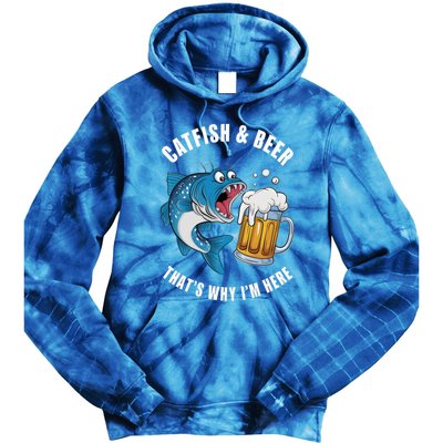 Catfish And Beer ThatS Why IM Here Catfish Fishing Flathead Gift Tie Dye Hoodie