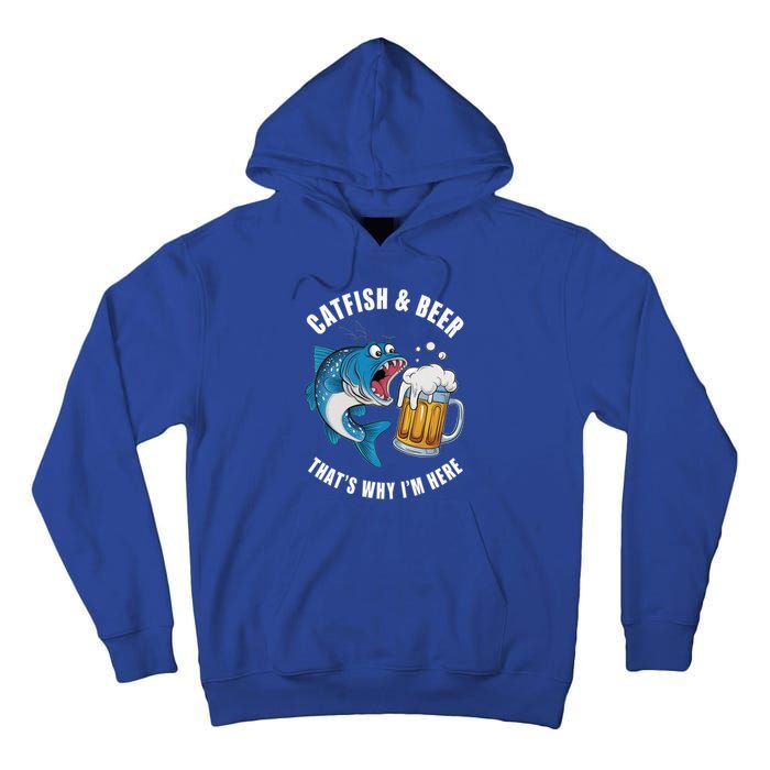 Catfish And Beer ThatS Why IM Here Catfish Fishing Flathead Gift Tall Hoodie