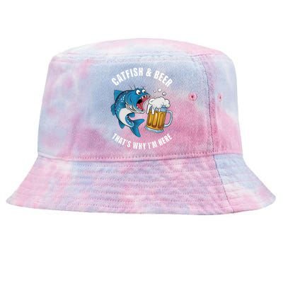 Catfish And Beer ThatS Why IM Here Catfish Fishing Flathead Gift Tie-Dyed Bucket Hat