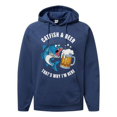 Catfish And Beer ThatS Why IM Here Catfish Fishing Flathead Gift Performance Fleece Hoodie