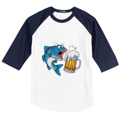 Catfish And Beer ThatS Why IM Here Catfish Fishing Flathead Gift Baseball Sleeve Shirt