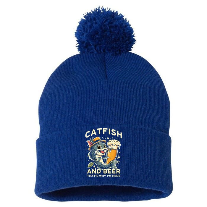 Catfish And Beer ThatS Why IM Here For Catfish Fishing Lover Funny Gift Pom Pom 12in Knit Beanie