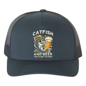 Catfish And Beer ThatS Why IM Here For Catfish Fishing Lover Funny Gift Yupoong Adult 5-Panel Trucker Hat