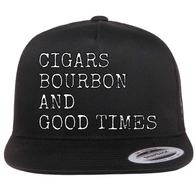 Cigars and Bourbon Good Times Drinking Smoking Flatbill Hat