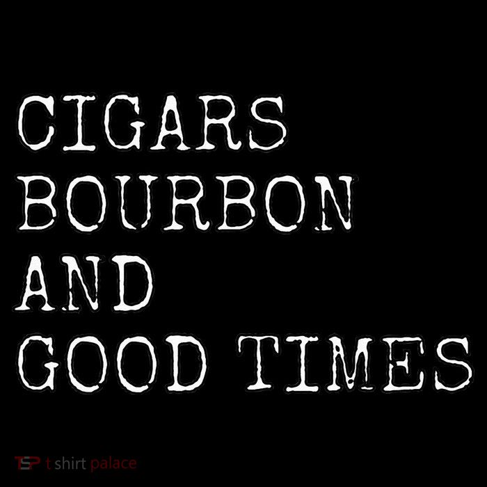 Cigars and Bourbon Good Times Drinking Smoking Flatbill Hat