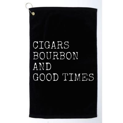 Cigars and Bourbon Good Times Drinking Smoking Golf Towel