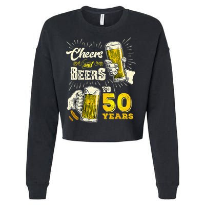 Cheers And Beers To 50 Years Old Beer 50th Birthday Beer Cropped Pullover Crew