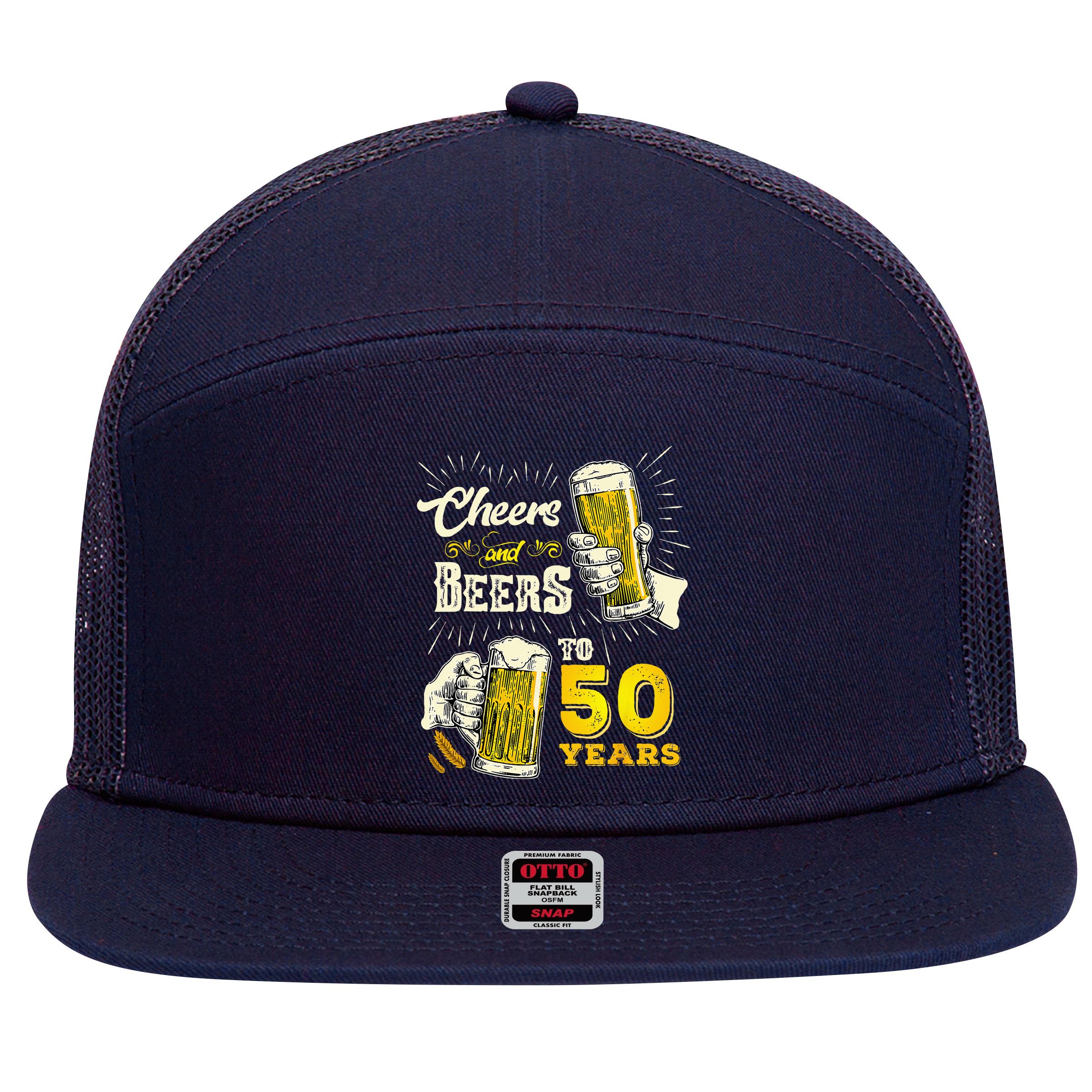 Cheers And Beers To 50 Years Old Beer 50th Birthday Beer 7 Panel Mesh Trucker Snapback Hat