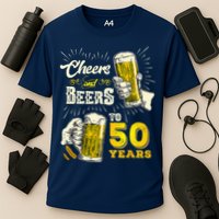 Cheers And Beers To 50 Years Old Beer 50th Birthday Beer Cooling Performance Crew T-Shirt