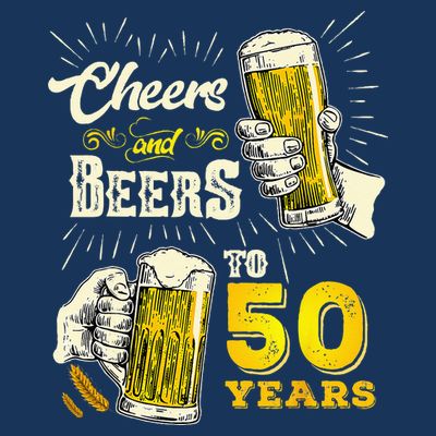 Cheers And Beers To 50 Years Old Beer 50th Birthday Beer T-Shirt