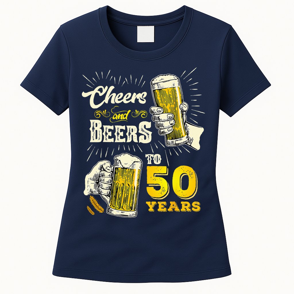 Cheers And Beers To 50 Years Old Beer 50th Birthday Beer Womens T-Shirt