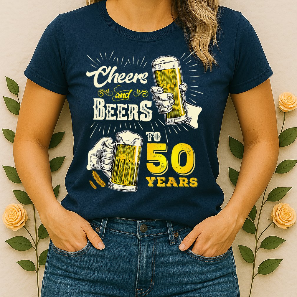 Cheers And Beers To 50 Years Old Beer 50th Birthday Beer Womens T-Shirt