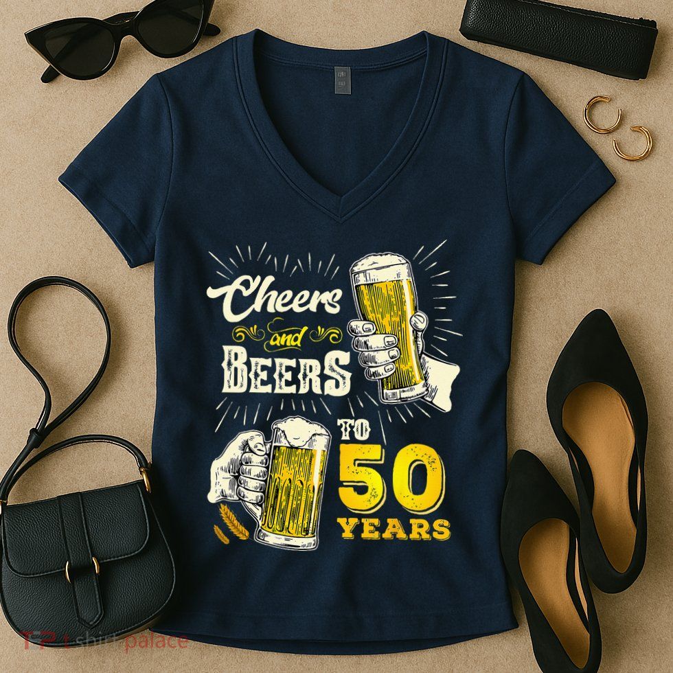 Cheers And Beers To 50 Years Old Beer 50th Birthday Beer Women's V-Neck T-Shirt