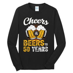 Cheers And Beers To 50 Years Happy Birthday Tall Long Sleeve T-Shirt