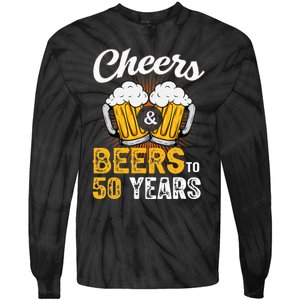 Cheers And Beers To 50 Years Happy Birthday Tie-Dye Long Sleeve Shirt