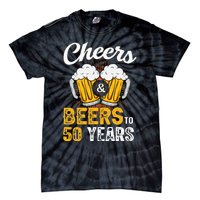 Cheers And Beers To 50 Years Happy Birthday Tie-Dye T-Shirt